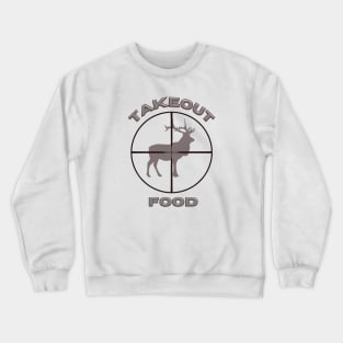 Elk hunter Takeout food Crewneck Sweatshirt